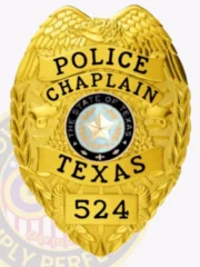 A beautifully crafted custom metal badge in gold color showcases a unique shield design, featuring the words "POLICE CHAPLAIN" and "TEXAS." The center displays the Texas state emblem surrounded by decorative elements, along with the badge number "524," designed with a safety pin attachment for easy fastening.