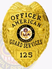 Custom metal badge in gold color with safety pin attachment, designed in a shield shape. The badge prominently displays "OFFICER AMERICAN" at the top, followed by "GUARD SERVICES" beneath. The center features the state seal of Arkansas, surrounded by detailed engravings. At the bottom, the number "125" is clearly visible, indicating its official designation.