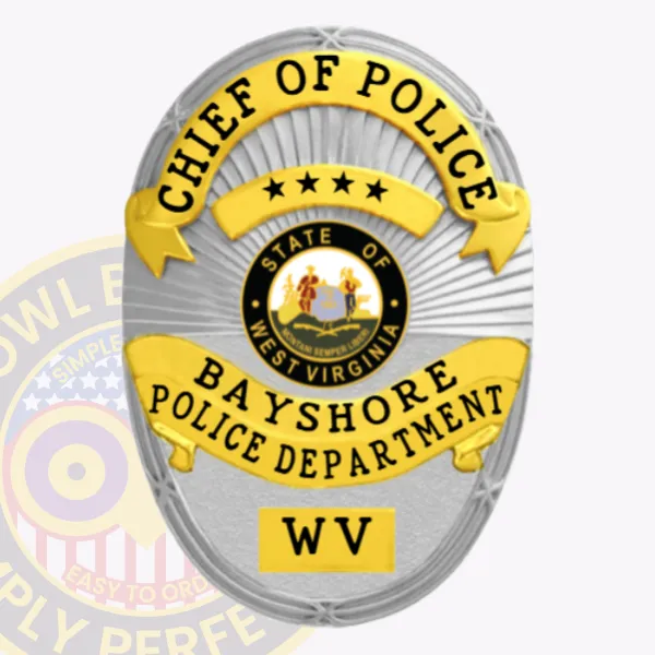 An impressive custom metal badge in silver presents a striking oval design complemented by refined gold accents. The words "CHIEF OF POLICE" are prominently featured at the top in bold black font. Centrally located is the Bayshore Police Department insignia, surrounded by "STATE OF WEST VIRGINIA." The lower part includes "BAYSHORE POLICE DEPARTMENT" and "WV" prominently displayed. A safety pin attachment ensures convenient wear.