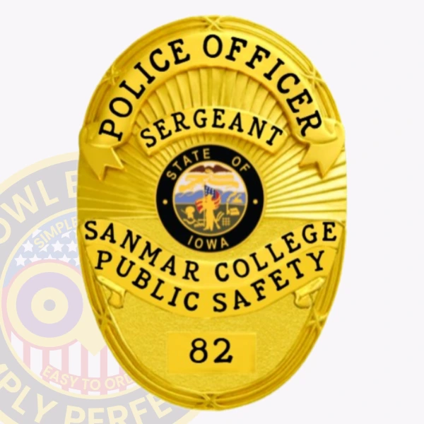 A custom police badge in all gold, displaying the title "POLICE OFFICER" at the top and "SERGEANT" just below. The badge features the emblem for the "STATE OF IOWA" at its center, along with the text "SANMAR COLLEGE PUBLIC SAFETY" and the abbreviation "IA" at the bottom. A hand is holding a smaller version of a similar badge, showcasing its design and flexibility, emphasizing its polished gold finish.
