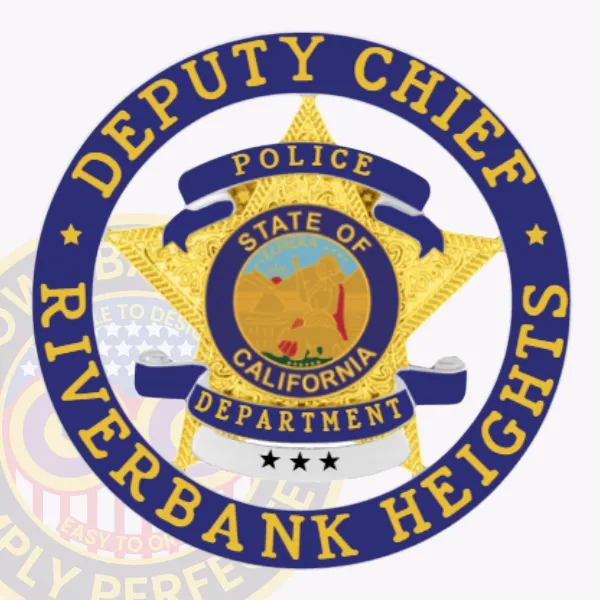 A custom metal badge featuring a striking 5-pointed gold star at its center, set within a blue circle banner. The title "DEPUTY CHIEF" is prominently displayed at the top, while "RIVERBANK HEIGHTS POLICE DEPARTMENT" curves around the bottom. The badge includes blue reverse enamel panels and silver accents, with "STATE OF CALIFORNIA" highlighted inside the star. Designed for practicality, it features a safety pin attachment for secure wearing.