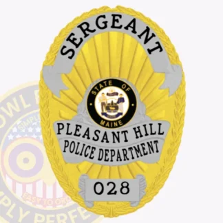This stylish custom metal badge in gold highlights a unique oval shape with detailed engraving and silver accents. The top section reads "SERGEANT" in prominent black lettering. Centrally located is the Maine state seal, framed by "PLEASANT HILL POLICE DEPARTMENT." At the bottom, "028" is clearly displayed. A durable safety pin attachment allows for easy and secure wear of the badge.