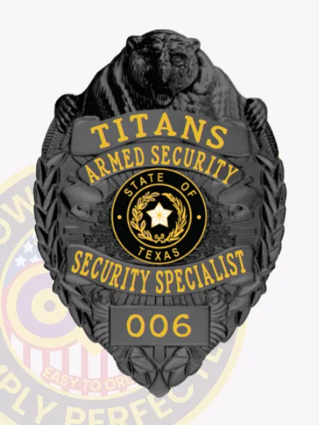 This image depicts a custom metal badge for armed security in an elegant black finish, topped with a bear emblem. "Titans Armed Security" is boldly printed in gold at the top, while the Texas state seal occupies the center, surrounded by decorative motifs. The badge reads "Security Specialist" below the seal, with "006" at the base. A safety pin attachment provides added convenience for secure wear.