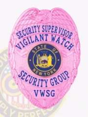 A custom metal badge for a security supervisor, shining in BCAM pink. The top displays "SECURITY SUPERVISOR" in bold blue text, while "VIGILANT WATCH" is featured beneath, encircling an emblem that highlights New York’s state symbol. The badge includes decorative eagle wings and is secured with an effective safety pin attachment for reliable display.