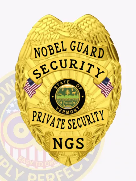 Showcasing a radiant gold color, this custom metal badge for security guard features the phrase "NOBEL GUARD SECURITY" in bold letters at the top. Below, the badge includes "PRIVATE SECURITY" and "NGS," framed by two small American flags. The Vermont state seal is positioned prominently in the center, emphasizing its authenticity. A safety pin attachment facilitates easy and secure wear.