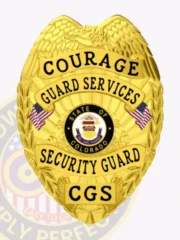 This custom metal badge for security guard gleams in a striking gold finish, featuring an eagle motif at the top. The badge prominently displays "COURAGE" and "GUARD SERVICES" in bold letters, with the state emblem of Colorado at the center and "SECURITY GUARD" clearly marked below, emphasizing authority and professionalism.