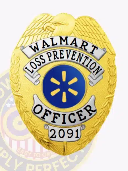Picture of a gold and silver custom Walmart Loss Prevention Officer badge, featuring an eagle crest, silver banners bearing the black letters "WALMART LOSS PREVENTION OFFICER 2091," and a detailed blue Walmart emblem in the center, finished with a safety pin attachment.