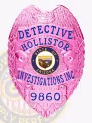 Bright pink metal detective badge for Hollistor Investigations Inc in Arizona, displaying an eagle emblem on top, blue lettering including “DETECTIVE HOLLISTOR INVESTIGATIONS INC 9860,” and the Arizona state seal in the center, equipped with a safety pin fastening.