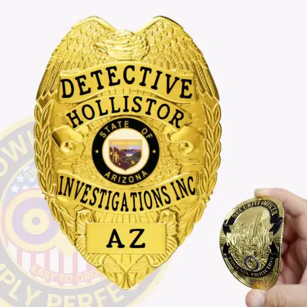 Custom gold eagle top flex badge for Hollistor Investigations Inc, featuring bold black text “DETECTIVE HOLLISTOR INVESTIGATIONS INC AZ,” with the State of Arizona seal in the center, detailed eagle design at the top, and a velcro attachment for easy fastening.