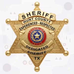 Hunt County Sheriff’s Office Badge with Texas Seal and Motto Banners